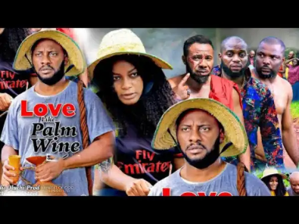 Love Like Palm Wine Season 4 - 2019